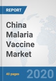 China Malaria Vaccine Market: Prospects, Trends Analysis, Market Size and Forecasts up to 2025- Product Image