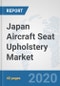 Japan Aircraft Seat Upholstery Market: Prospects, Trends Analysis, Market Size and Forecasts up to 2025 - Product Thumbnail Image