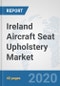 Ireland Aircraft Seat Upholstery Market: Prospects, Trends Analysis, Market Size and Forecasts up to 2025 - Product Thumbnail Image