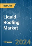 Liquid Roofing Market - Growth, Trends, COVID-19 Impact, and Forecasts (2022 - 2027)- Product Image