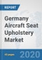 Germany Aircraft Seat Upholstery Market: Prospects, Trends Analysis, Market Size and Forecasts up to 2025 - Product Thumbnail Image