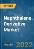 Naphthalene Derivative Market - Growth, Trends, COVID-19 Impact, and Forecasts (2022 - 2027)- Product Image