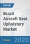 Brazil Aircraft Seat Upholstery Market: Prospects, Trends Analysis, Market Size and Forecasts up to 2025 - Product Thumbnail Image