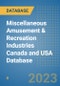 Miscellaneous Amusement & Recreation Industries Canada and USA Database - Product Image