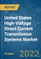 United States High-voltage Direct Current (HVDC) Transmission Systems Market - Growth, Trends, COVID-19 Impact, and Forecasts (2022 - 2027) - Product Thumbnail Image