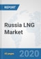 Russia LNG Market: Prospects, Trends Analysis, Market Size and Forecasts up to 2025 - Product Thumbnail Image