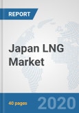 Japan LNG Market: Prospects, Trends Analysis, Market Size and Forecasts up to 2025- Product Image