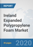 Ireland Expanded Polypropylene Foam Market: Prospects, Trends Analysis, Market Size and Forecasts up to 2025- Product Image
