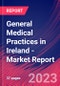 General Medical Practices in Ireland - Industry Market Research Report - Product Thumbnail Image