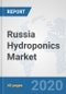Russia Hydroponics Market: Prospects, Trends Analysis, Market Size and Forecasts up to 2025 - Product Thumbnail Image