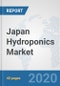 Japan Hydroponics Market: Prospects, Trends Analysis, Market Size and Forecasts up to 2025 - Product Thumbnail Image
