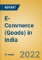 E-Commerce (Goods) in India - Product Thumbnail Image