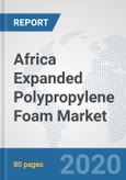 Africa Expanded Polypropylene Foam Market: Prospects, Trends Analysis, Market Size and Forecasts up to 2025- Product Image