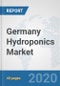 Germany Hydroponics Market: Prospects, Trends Analysis, Market Size and Forecasts up to 2025 - Product Thumbnail Image