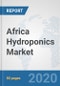 Africa Hydroponics Market: Prospects, Trends Analysis, Market Size and Forecasts up to 2025 - Product Thumbnail Image