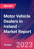 Motor Vehicle Dealers in Ireland - Industry Market Research Report- Product Image