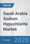Saudi Arabia Sodium Hypochlorite Market: Prospects, Trends Analysis, Market Size and Forecasts up to 2025 - Product Thumbnail Image