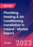 Plumbing, Heating & Air Conditioning Installation in Ireland - Industry Market Research Report- Product Image