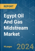 Egypt Oil and Gas Midstream Market - Growth, Trends, and Forecasts (2020-2025)- Product Image