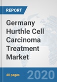 Germany Hurthle Cell Carcinoma (HCC) Treatment Market: Prospects, Trends Analysis, Market Size and Forecasts up to 2025- Product Image