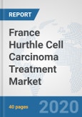 France Hurthle Cell Carcinoma (HCC) Treatment Market: Prospects, Trends Analysis, Market Size and Forecasts up to 2025- Product Image