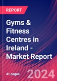 Gyms & Fitness Centres in Ireland - Industry Market Research Report- Product Image