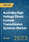 Australia High Voltage Direct Current (HVDC) Transmission Systems Market - Growth, Trends, COVID-19 Impact, and Forecasts (2023-2028) - Product Image