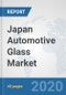 Japan Automotive Glass Market: Prospects, Trends Analysis, Market Size and Forecasts up to 2025 - Product Thumbnail Image