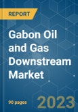 Gabon Oil and Gas Downstream Market - Growth, Trends, and Forecasts (2023-2028)- Product Image