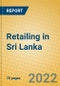 Retailing in Sri Lanka - Product Thumbnail Image