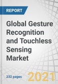 Global Gesture Recognition and Touchless Sensing Market with COVID-19 Impact Analysis by Technology (Touch-based, Touchless), Type, Product (Touchless Biometric Equipment, Touchless Sanitary Equipment), Industry and Geography - Forecast to 2026- Product Image