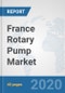 France Rotary Pump Market: Prospects, Trends Analysis, Market Size and Forecasts up to 2025 - Product Thumbnail Image