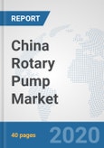 China Rotary Pump Market: Prospects, Trends Analysis, Market Size and Forecasts up to 2025- Product Image