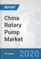 China Rotary Pump Market: Prospects, Trends Analysis, Market Size and Forecasts up to 2025 - Product Thumbnail Image