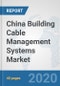 China Building Cable Management Systems Market: Prospects, Trends Analysis, Market Size and Forecasts up to 2025 - Product Thumbnail Image