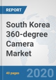 South Korea 360-degree Camera Market: Prospects, Trends Analysis, Market Size and Forecasts up to 2025- Product Image