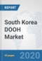 South Korea DOOH Market: Prospects, Trends Analysis, Market Size and Forecasts up to 2025 - Product Thumbnail Image