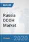 Russia DOOH Market: Prospects, Trends Analysis, Market Size and Forecasts up to 2025 - Product Thumbnail Image