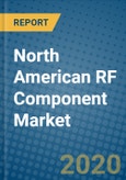 North American RF Component Market 2019-2025- Product Image