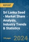 Sri Lanka Seed - Market Share Analysis, Industry Trends & Statistics, Growth Forecasts 2019 - 2029 - Product Image