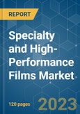 Specialty and High-Performance Films Market - Growth, Trends, COVID-19 Impact, and Forecasts (2023 - 2028)- Product Image