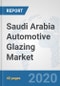 Saudi Arabia Automotive Glazing Market: Prospects, Trends Analysis, Market Size and Forecasts up to 2025 - Product Thumbnail Image