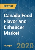 Canada Food Flavor and Enhancer Market - Growth, Trends, and Forecasts (2020 - 2025)- Product Image