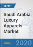Saudi Arabia Luxury Apparels Market: Prospects, Trends Analysis, Market Size and Forecasts up to 2025- Product Image
