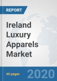 Ireland Luxury Apparels Market: Prospects, Trends Analysis, Market Size and Forecasts up to 2025- Product Image