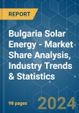 Bulgaria Solar Energy - Market Share Analysis, Industry Trends & Statistics, Growth Forecasts 2020 - 2029- Product Image