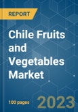 Chile Fruits and Vegetables Market - Growth, Trends, and Forecasts (2023 - 2028)- Product Image