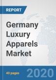 Germany Luxury Apparels Market: Prospects, Trends Analysis, Market Size and Forecasts up to 2025- Product Image