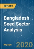 Bangladesh Seed Sector Analysis - Growth, Trends and Forecasts (2020 - 2025)- Product Image