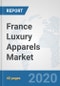 France Luxury Apparels Market: Prospects, Trends Analysis, Market Size and Forecasts up to 2025 - Product Thumbnail Image